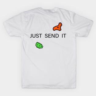 Just Send It T-Shirt